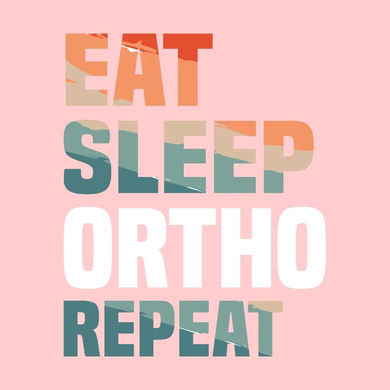Eat Sleep Ortho Repeat Orthopäde Orthopäde