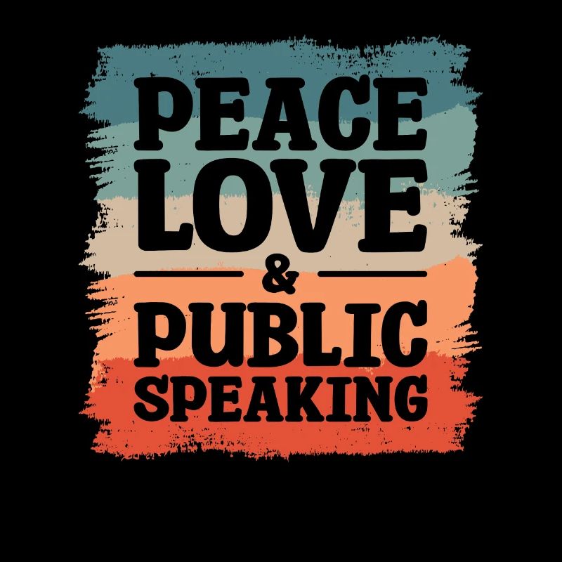 Peace Love & Public Speaking Speech Speaker