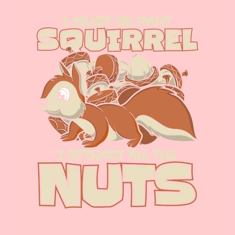 I Attract All The Nuts Squirrel Fox Squirrel