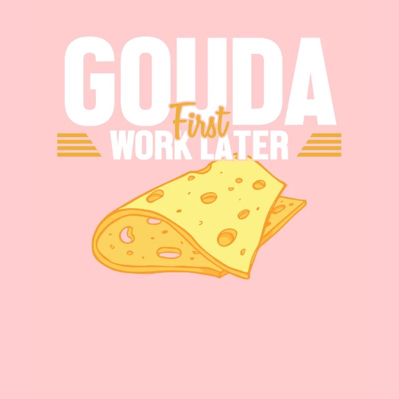 Gouda First Work Later Cheesemonger Maker Queso