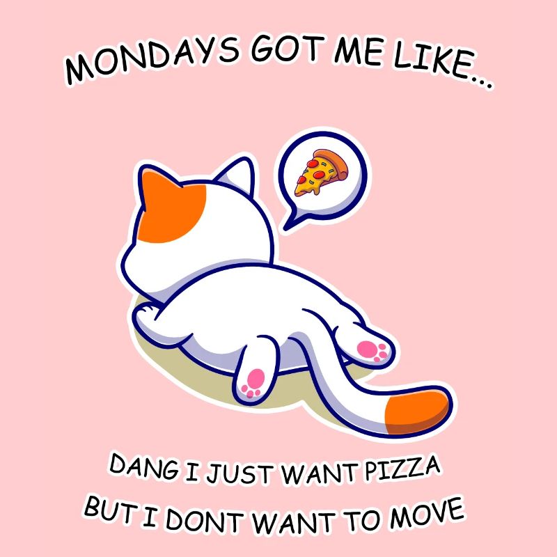 Montags Katze will Pizza
