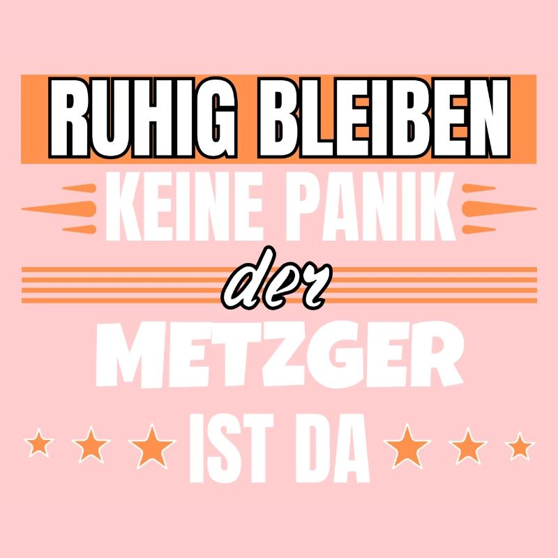 Ruhig bleiben ich bin Metzger
