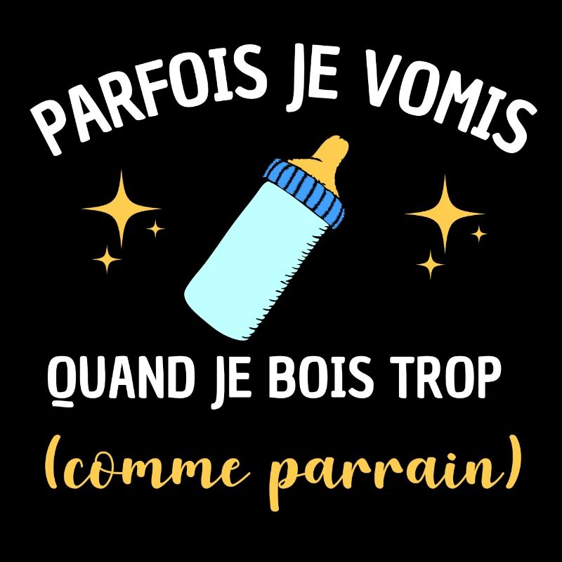 Parfois je vomis comme parrain bébé biberon humour