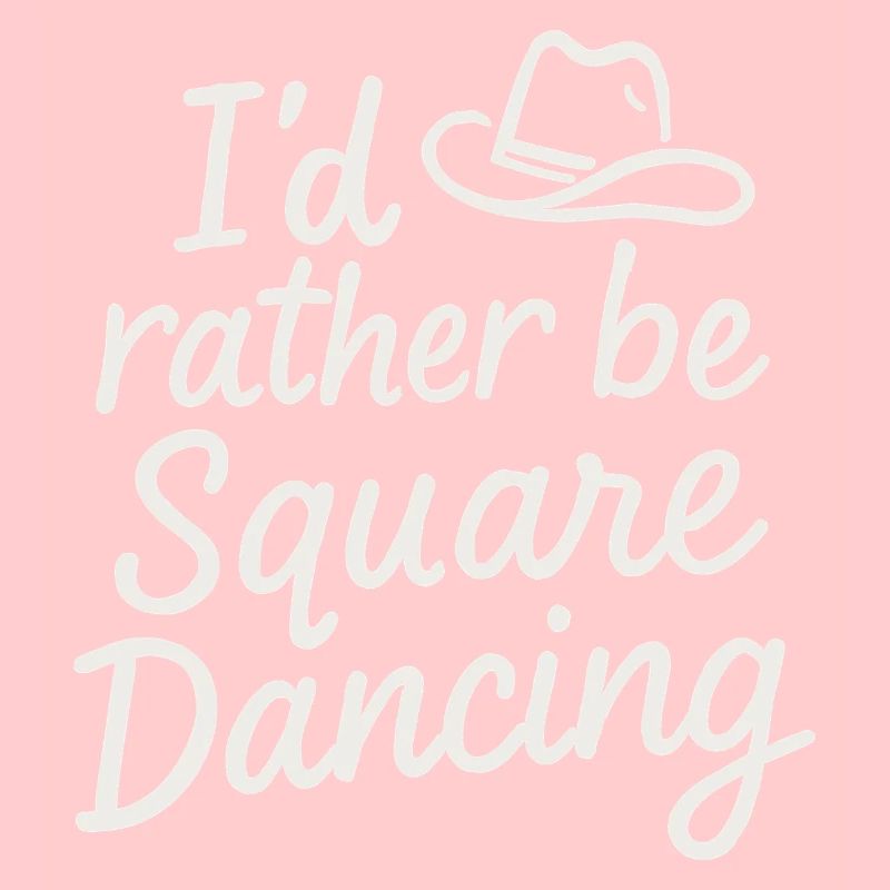 I'd rather be Square Dancing