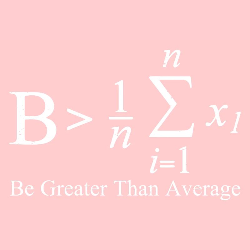 Be Greater Than Average