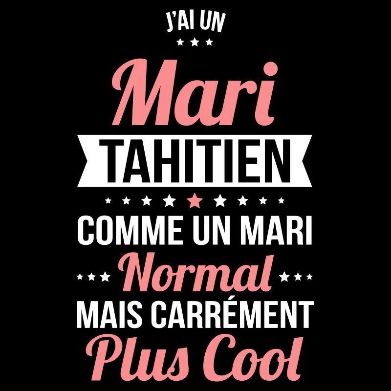 J'ai un mari Tahitien plus cool