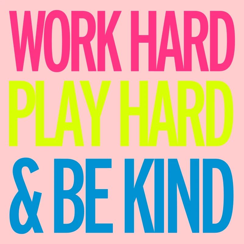 Work Hard