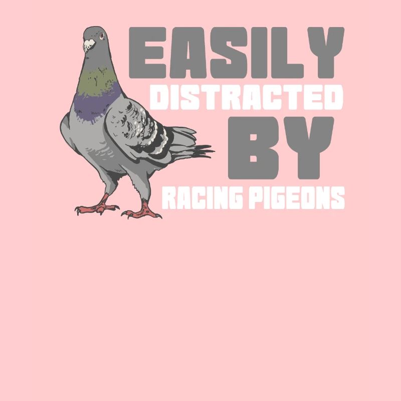 Facilement distrait par Pigeon Racing