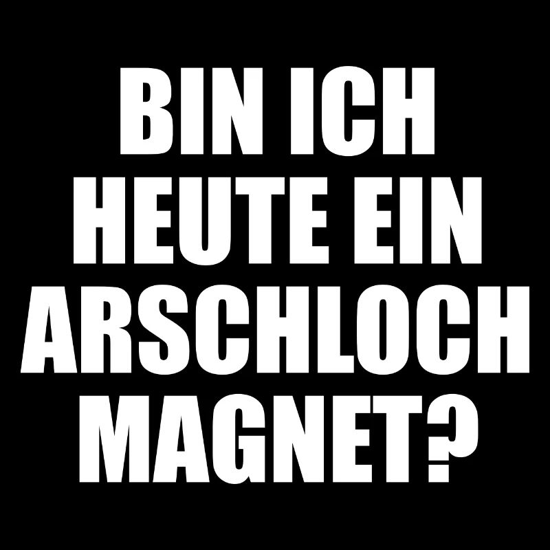 Arschloch Magnet