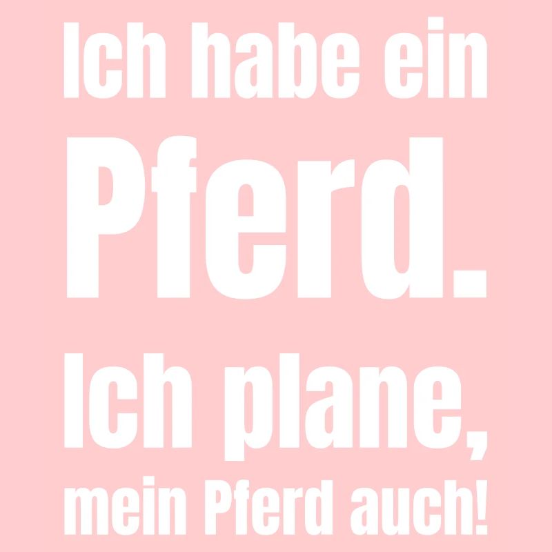 Ich habe ein Pferd – Pläne inklusive