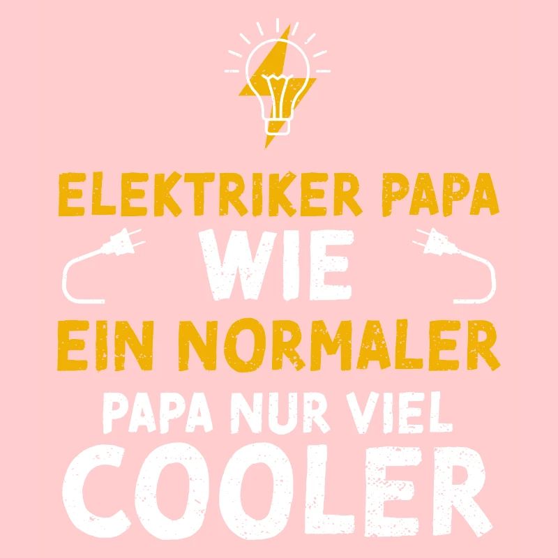 Elektriker Papa Wie Ein Normaler...