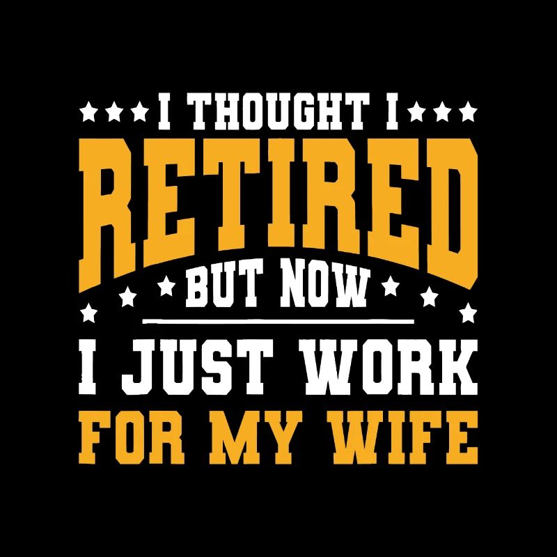 I Thought I Retired But Now I Just Work