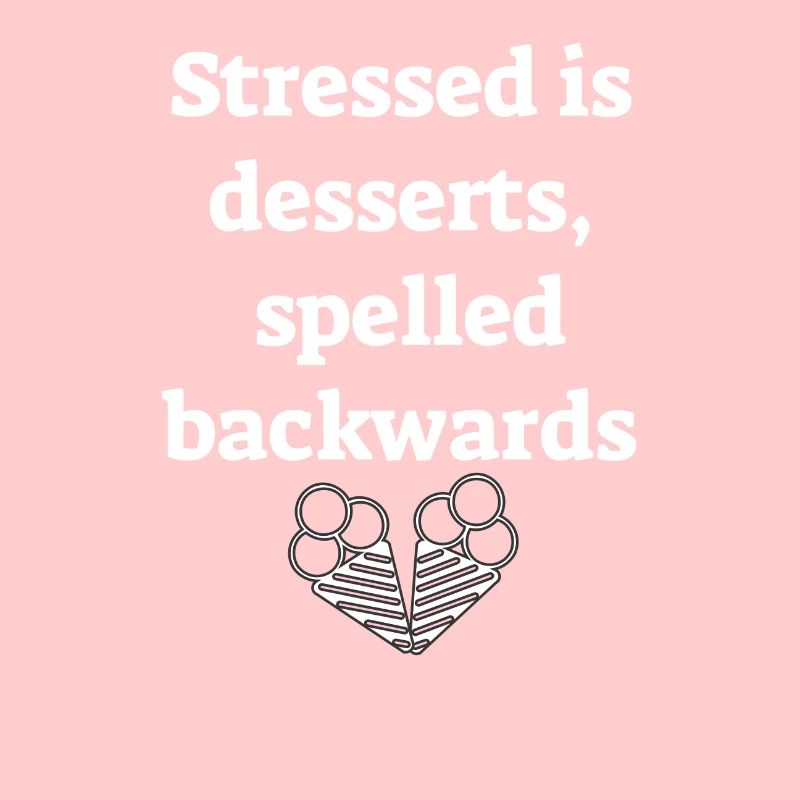 stressed is desserts spelled backwards