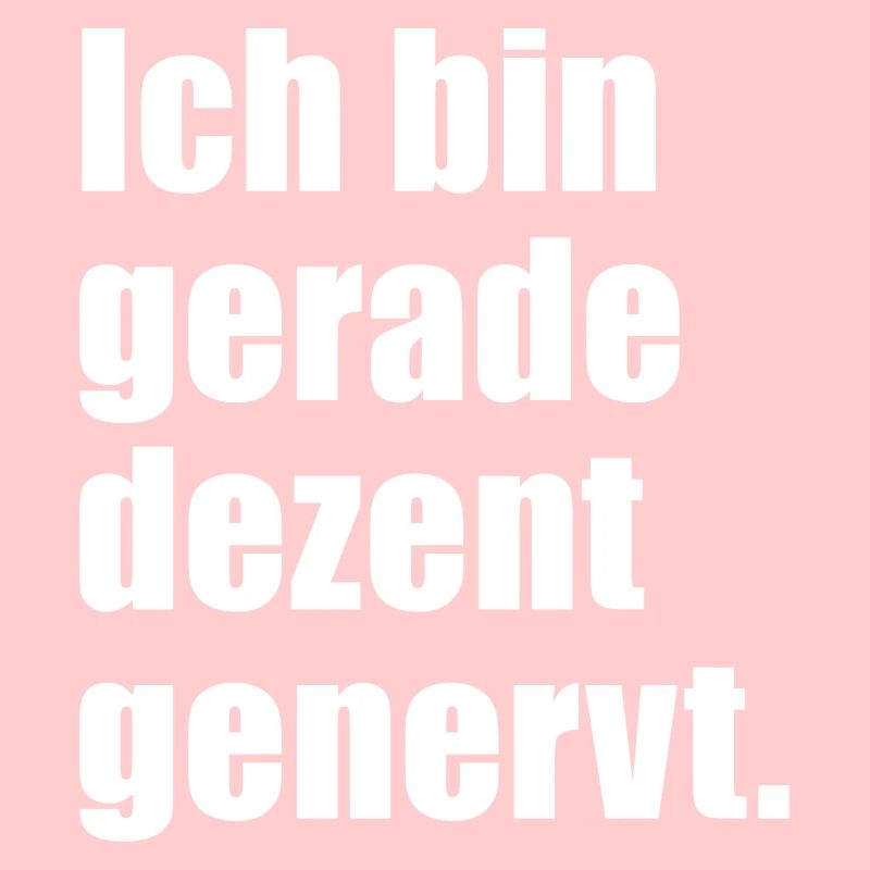 Ich bin gerade dezent genervt Spruch Geschenk tee