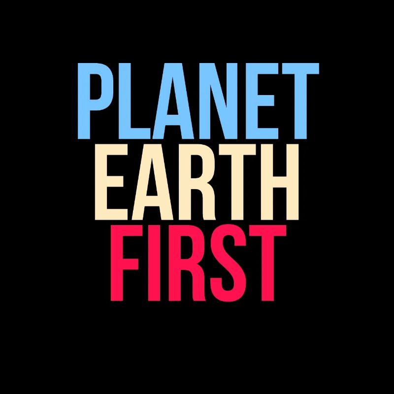 Planet Earth First - Fridays For Future