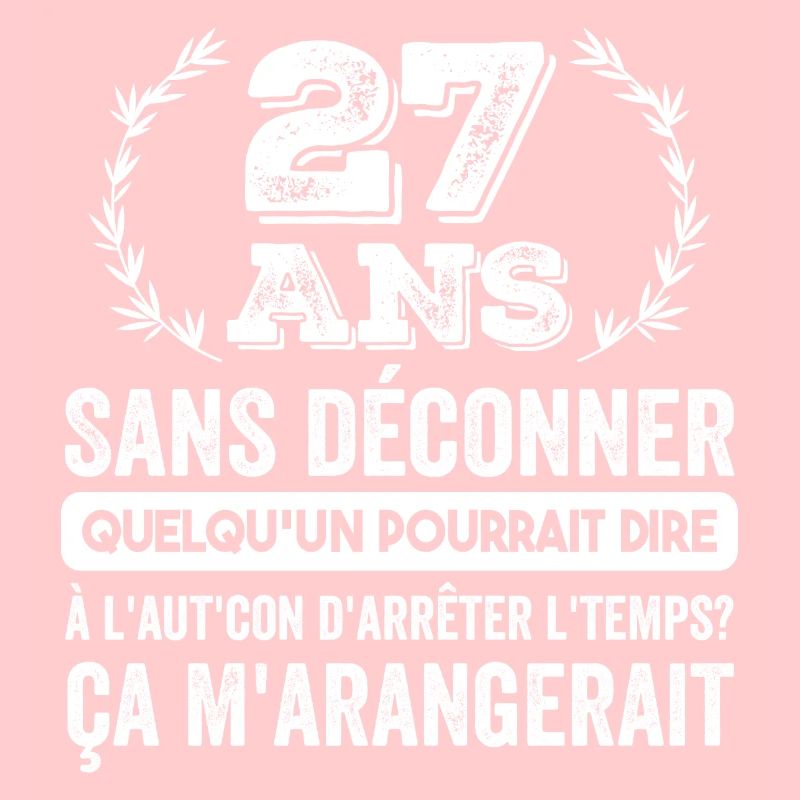 27 Ans Sans Déconner Cadeau D'anniversaire 27ans