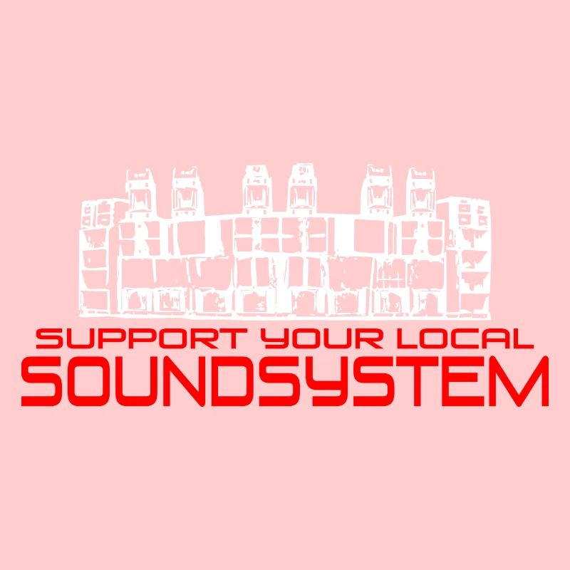 Support your local soundsystem