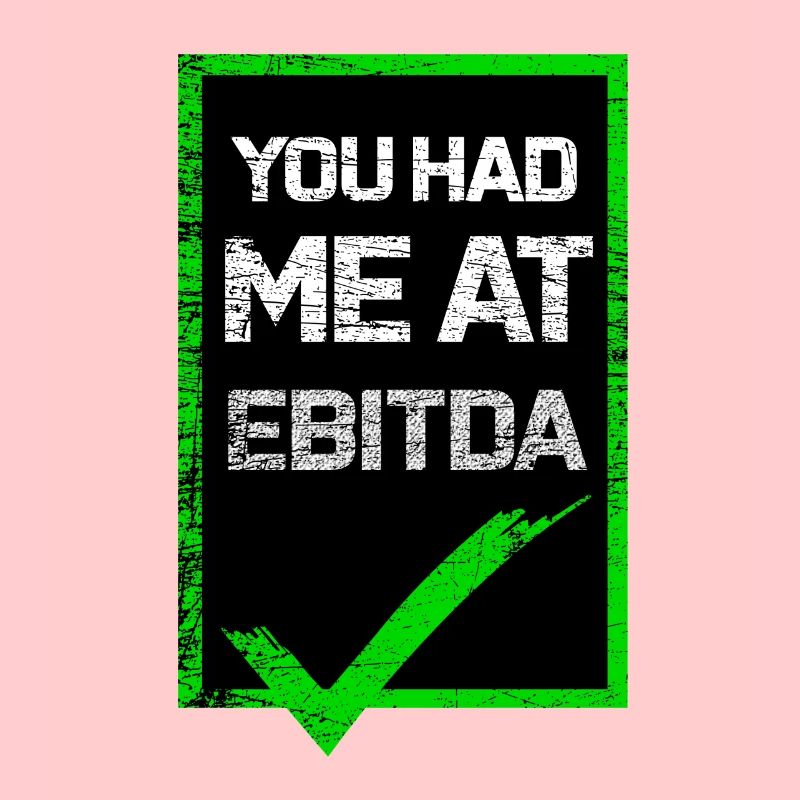 Du hattest mich bei Ebitda