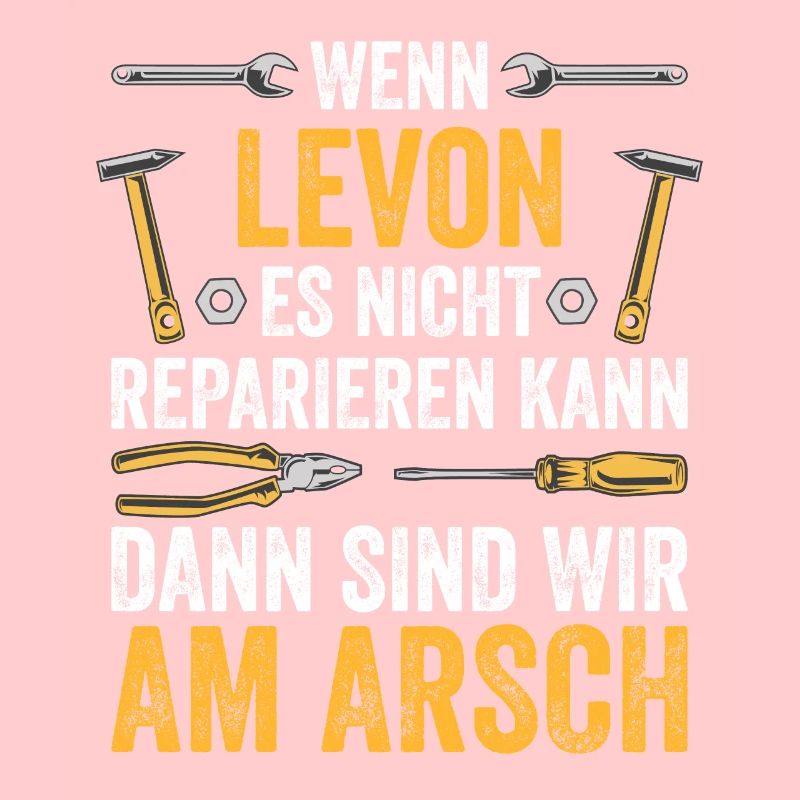 Lustiges Levon Handwerker Heimwerker Sprüche