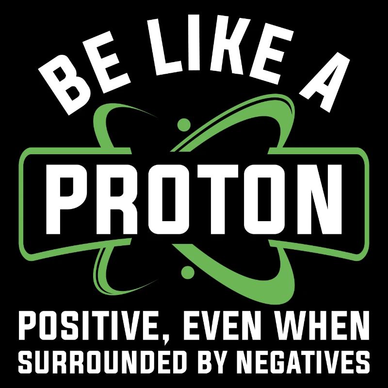 Sei wie ein Proton