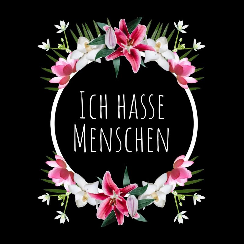 Ich hasse Menschen mit Blumenkranz