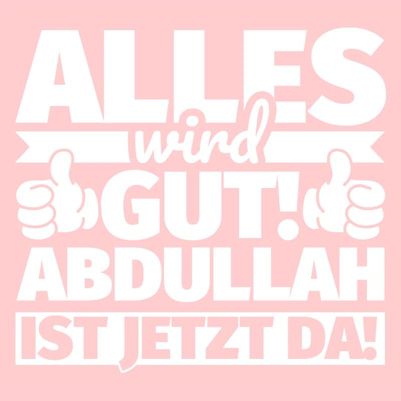 Abdullah Vorname Geschenk lustiger Spruch