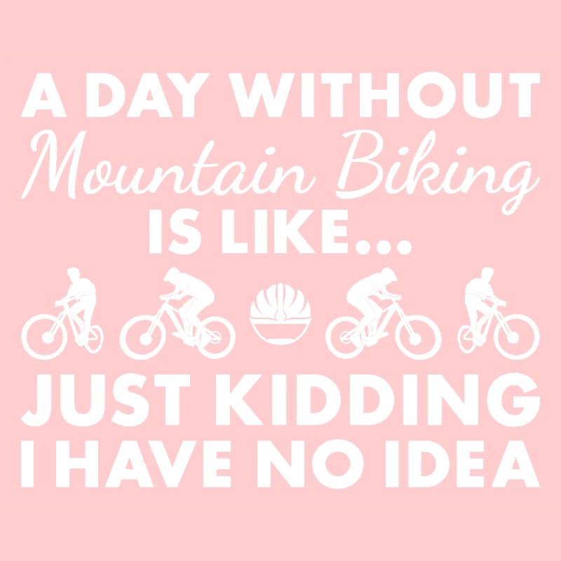 Biker A Day Without Mountain Biking