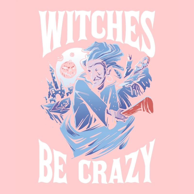 witches be crazy