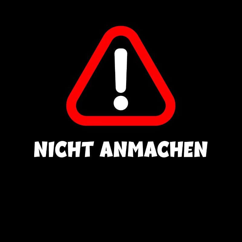 Nicht anmachen