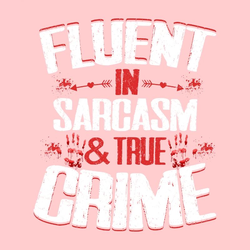 Fluent In Sarcasm & True Crime Serial Killer Murde