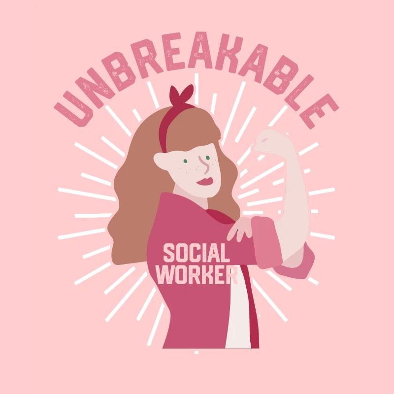 Unbreakable Social Worker
