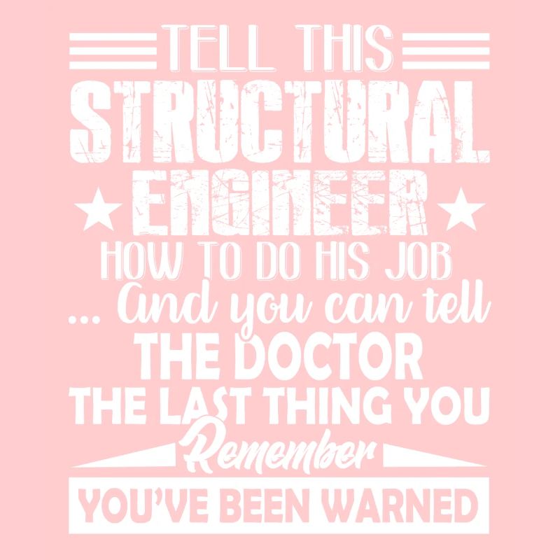 Structural Engineer Funny Structural Engineer