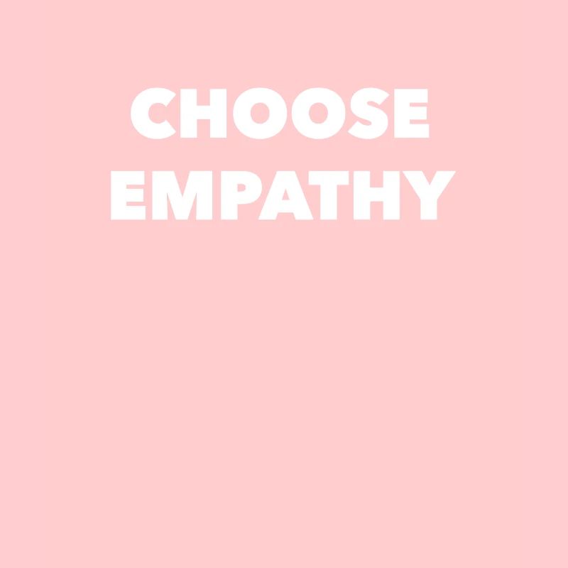 Choose Empathy