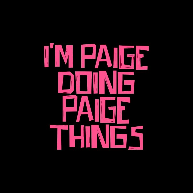 I'm Paige doing Paige things
