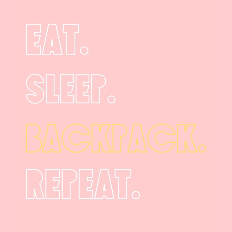 Eat. Drink. Backpack. Try again