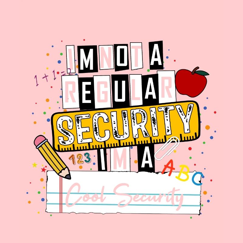 I'm Not a Regular Security I'm a Cool Security Fun