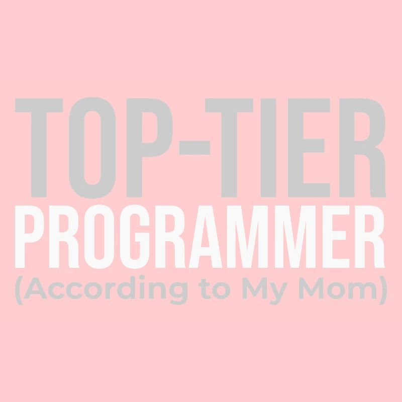 Top-Programmierer (laut meiner Mama)