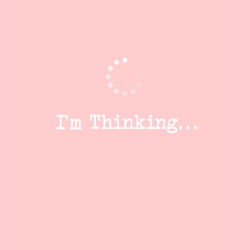 Im Thinking Loading Programmer