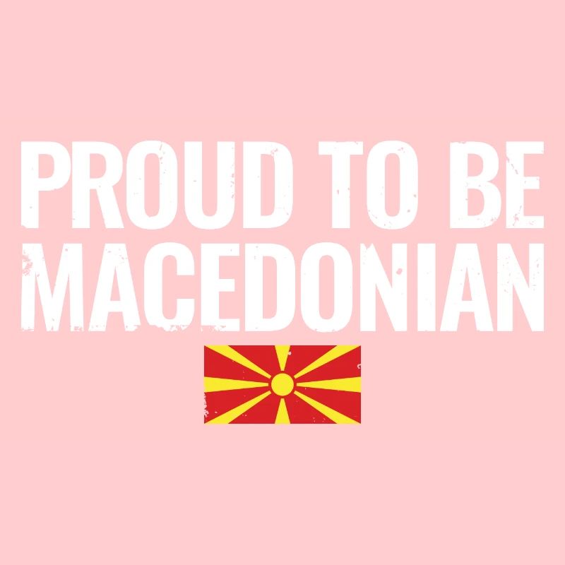 Proud To Be Macedonian Macedonian Macedonians