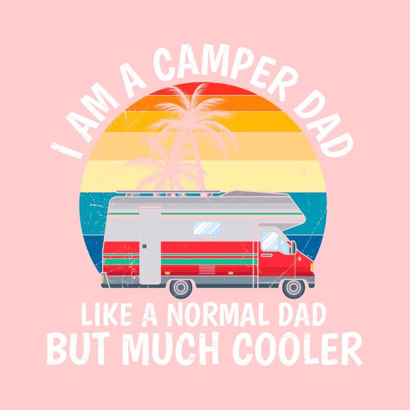 Camper papa comme papa normal juste cool camping