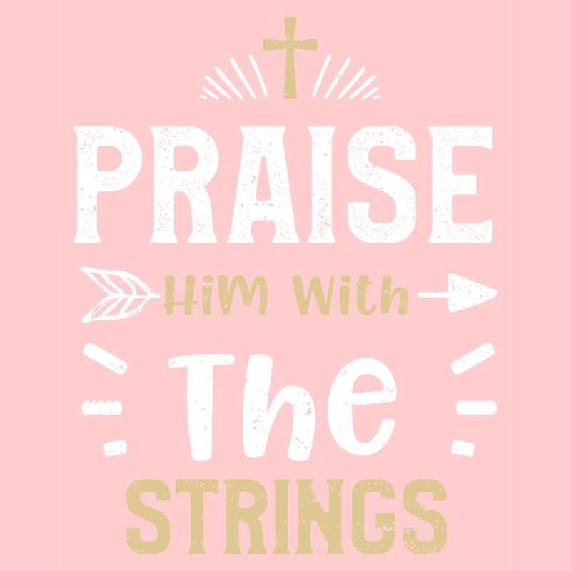 Praise Him With The Strings