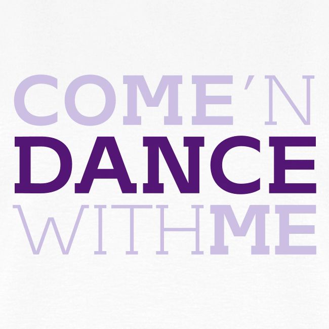Come and Dance with Me