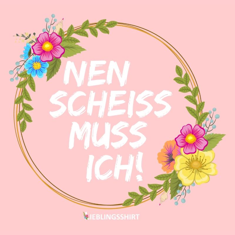NEN SCHEISS MUSS ICH