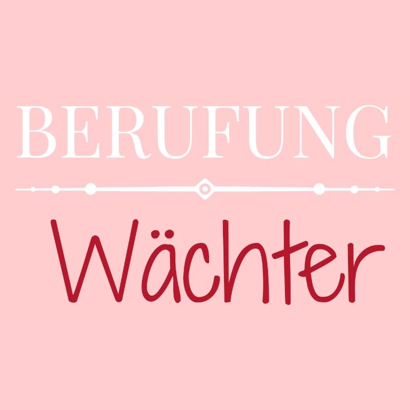 Berufung Wächter - Lustige Sprüche