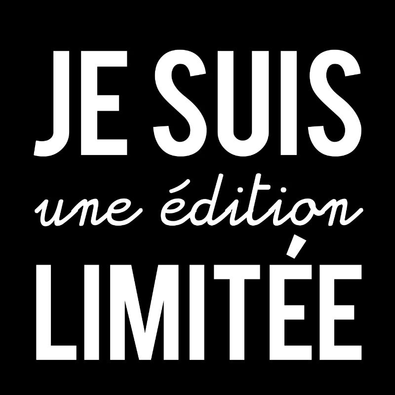 Je suis une édition limitée