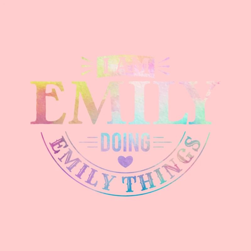 I Am Emily Doing Emily Things Gift