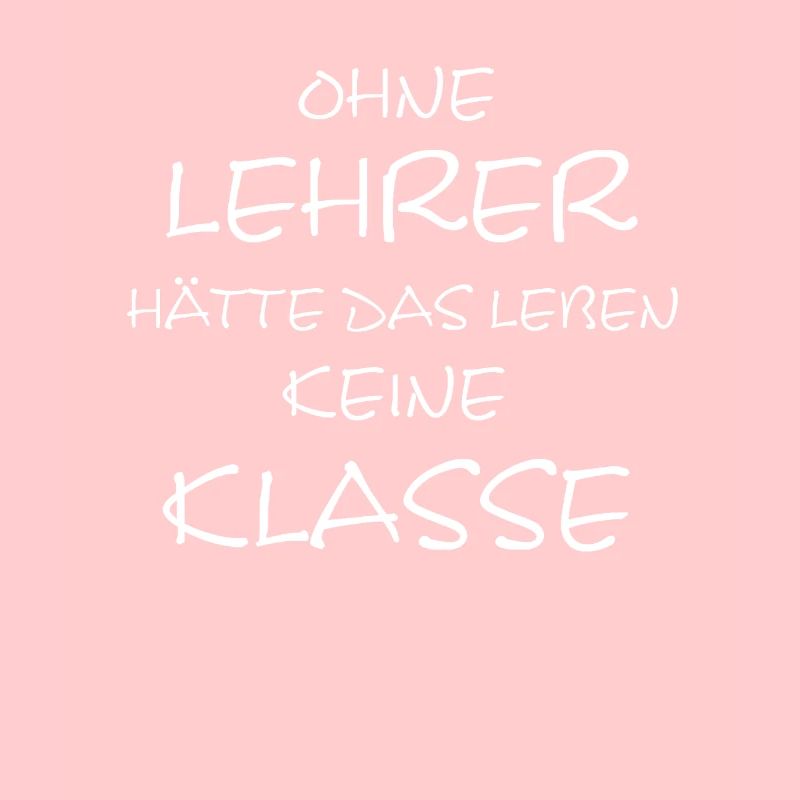 Lustiger Lehrer Spruch Geschenk Klasse