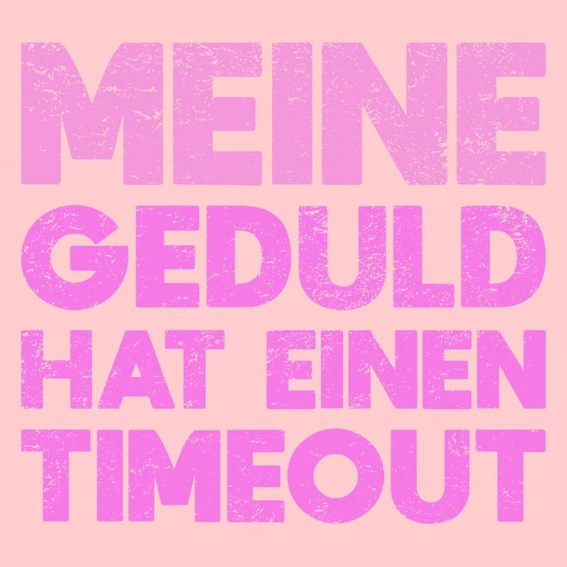 Meine Geduld Hat Einen Timeout