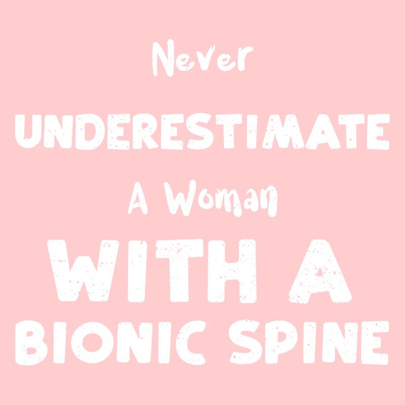Never Underestimate A Woman With...