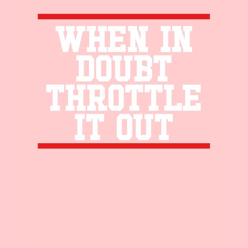 In case of doubt, chokes